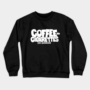 Coffee and Cigarettes Tribute - Cinematic Design - Jim Jarmusch Cult Movie Crewneck Sweatshirt